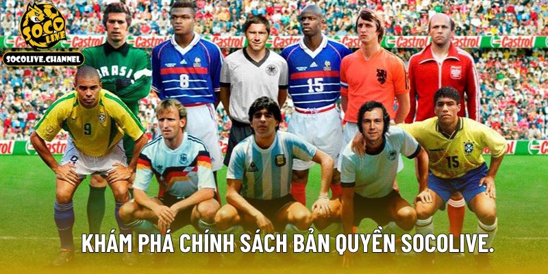 Khám phá chính sách bản quyền Socolive.